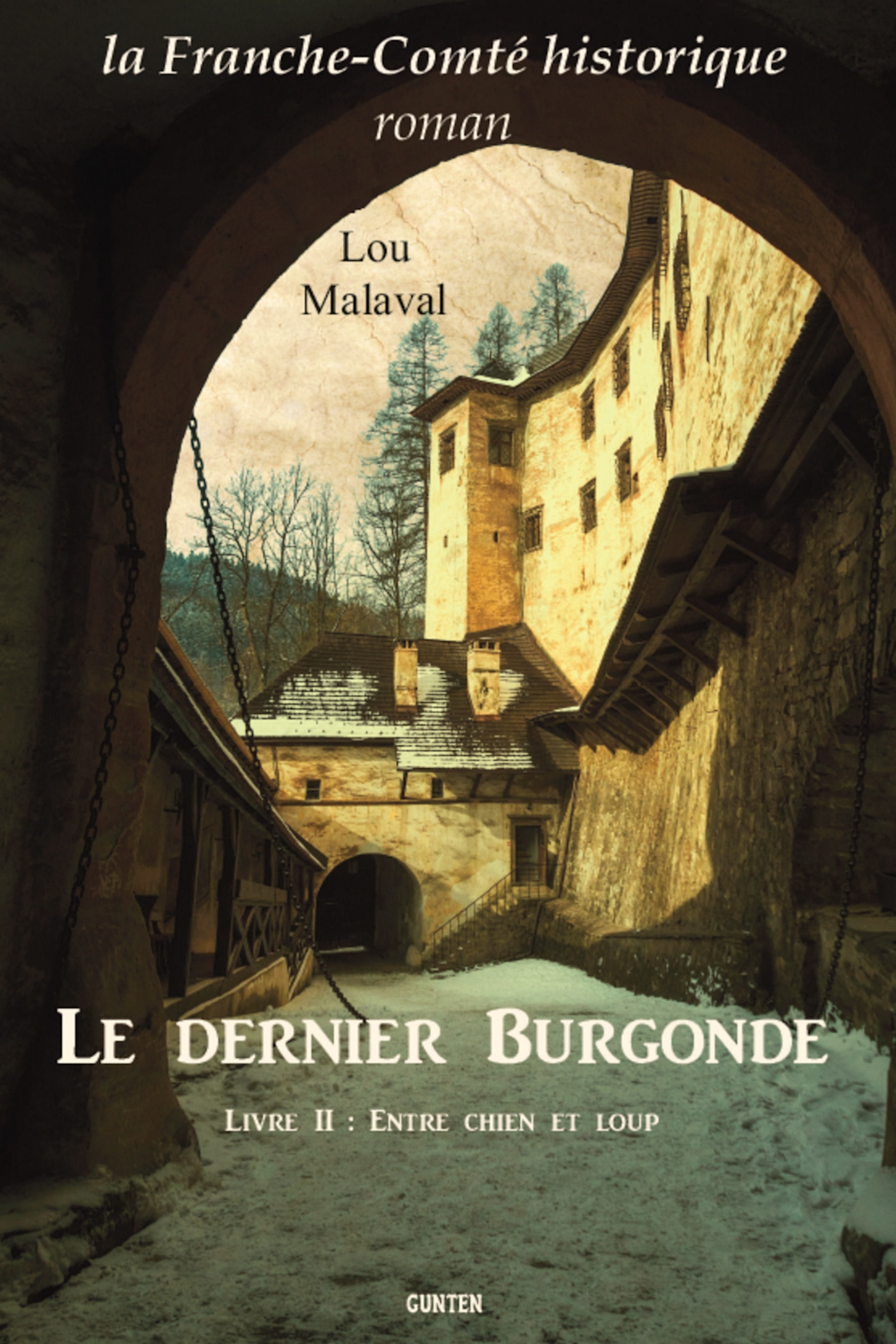 Couverture ebook de Le Dernier Burgonde - Livre II : Entre Chien et Loup, de Lou Malaval