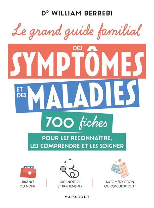 ebook cover of Le grand guide familial des symptômes et des maladies, by Dr William Berrebi