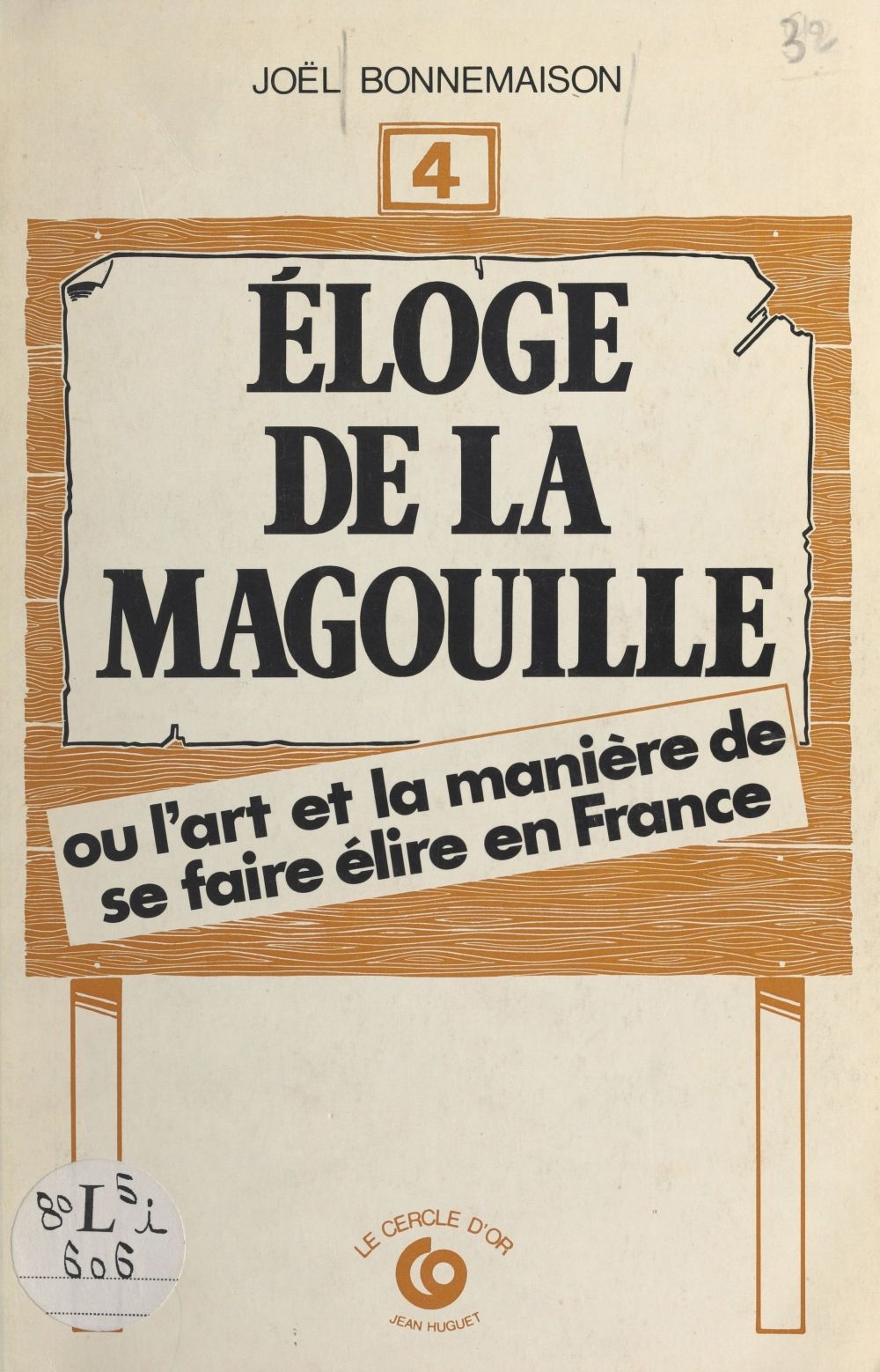 Couverture ebook de Éloge de la magouille ou L'art et la manière de se faire élire en France, de Joel Bonnemaison