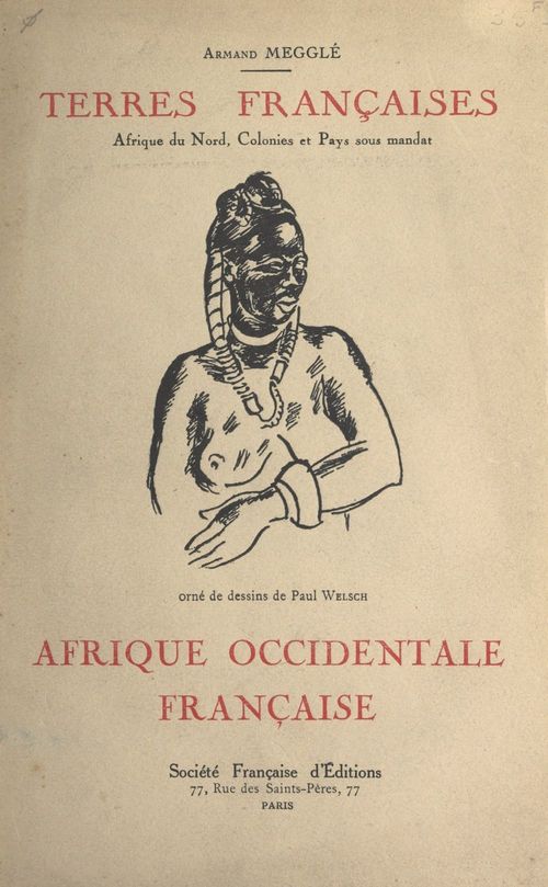 ebook cover of Terres françaises (4). L'Afrique occidentale française, by Armand Meggle