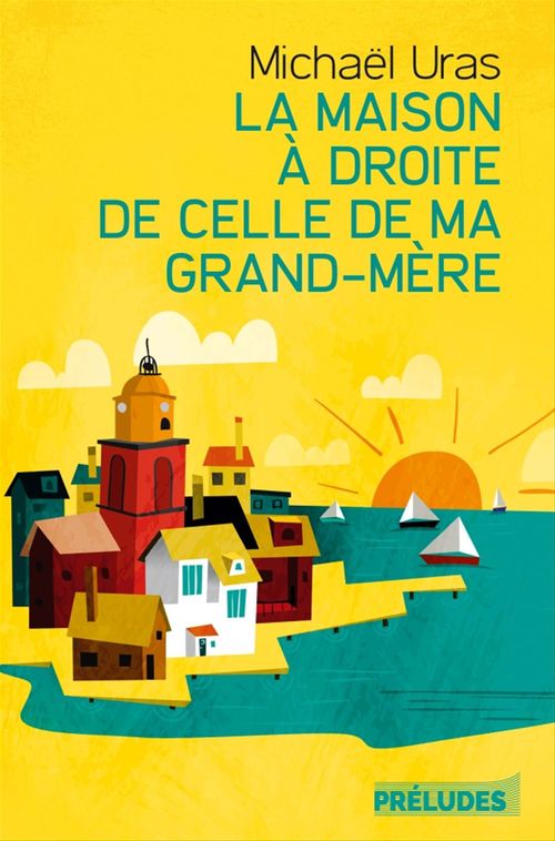 Couverture ebook de La Maison à droite de celle de ma grand-mère, de Michaël Uras