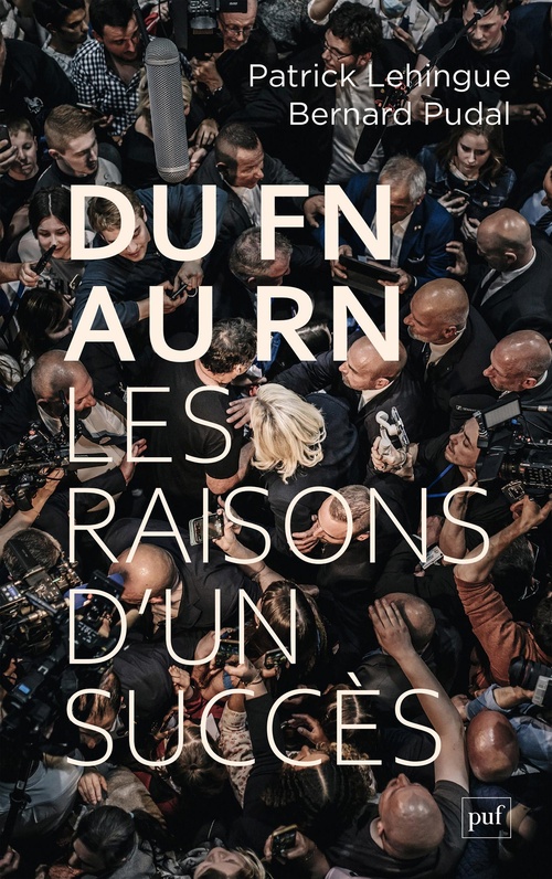 Couverture ebook de Du FN au RN : Les raisons d'un succès, de Patrick Lehingue, Bernard Pudal