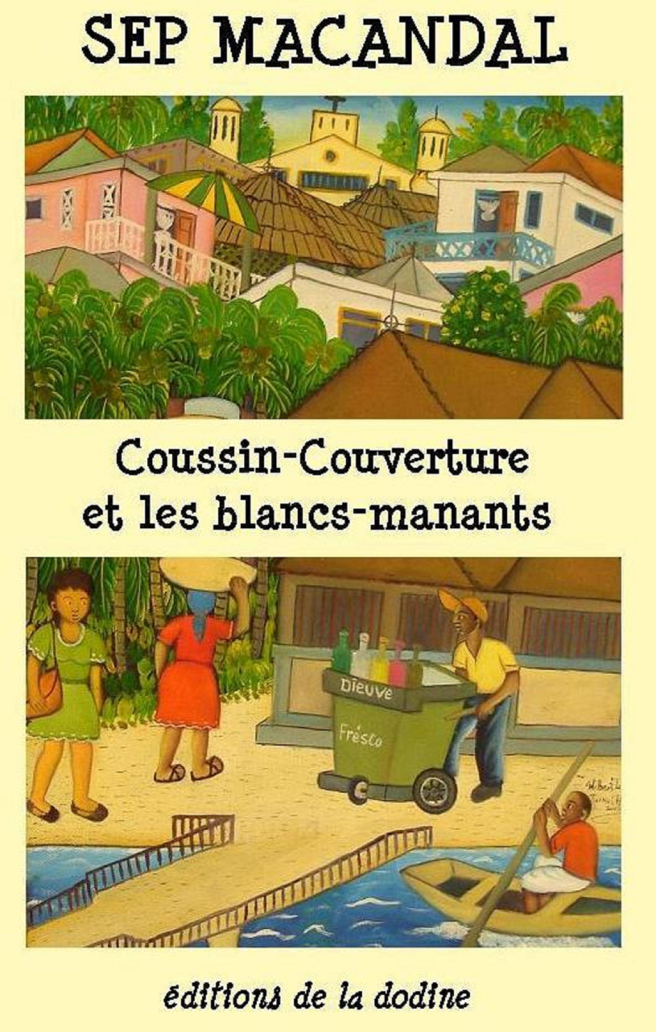 Couverture ebook de Coussin Couverture et les Blancs-Manants, de Sep Macandal