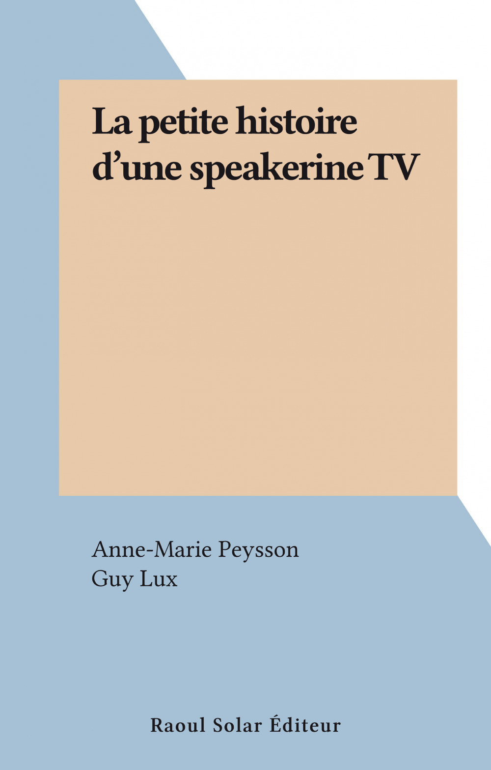 ebook cover of La petite histoire d'une speakerine TV, by Anne-Marie Peysson