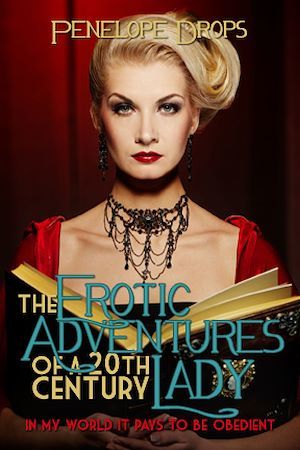 ebook cover of The Erotic Adventures of a 20th Century Lady, by Penelope Drops