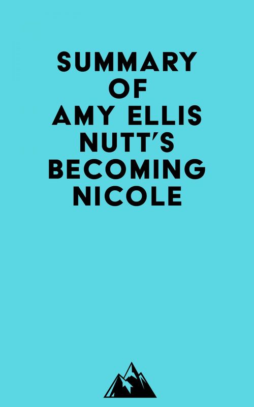 Couverture ebook de Summary of Amy Ellis Nutt's Becoming Nicole, de Everest Media