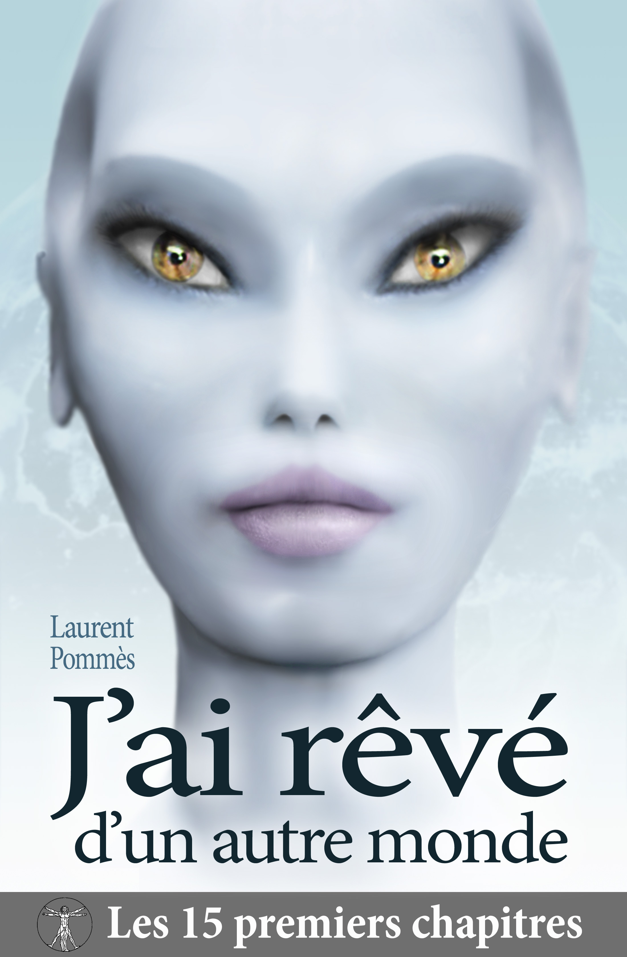 ebook cover of J'ai rêvé d'un autre monde - 15 premiers chapitres, by Laurent Pommes