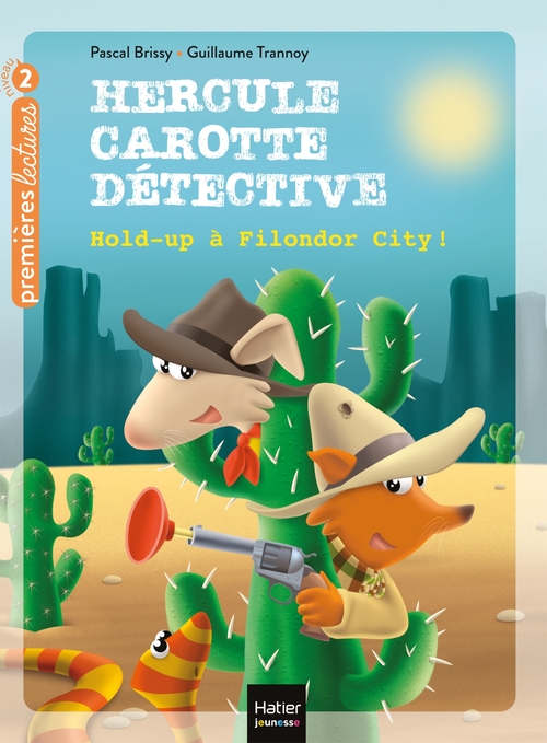 ebook cover of Hercule Carotte - Hold-up à Filondor City ! CP/CE1 6/7 ans, by Pascal Brissy