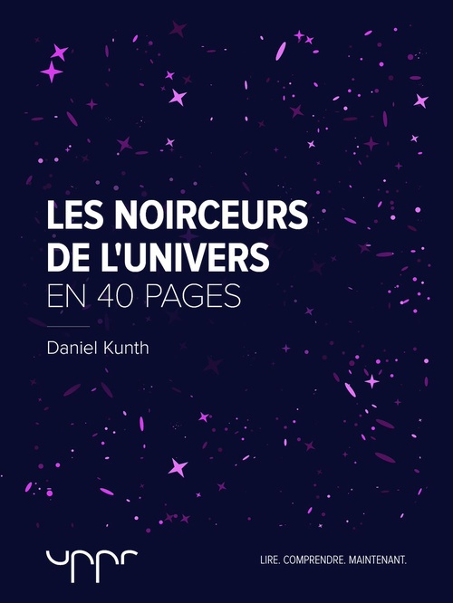 Couverture ebook de Les noirceurs de l'univers, de Daniel Kunth