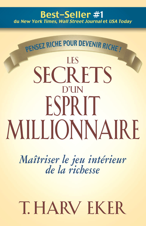Couverture ebook de Les secrets d'un esprit millionnaire - Maitrisez le jeu intérieur de la richesse, de T. harv Eker