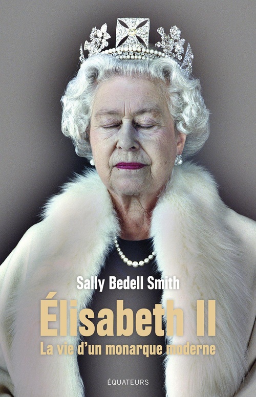 Couverture ebook de Élisabeth II : La vie d'un monarque moderne, de Sally bedell Smith, Elisa Rodriguez