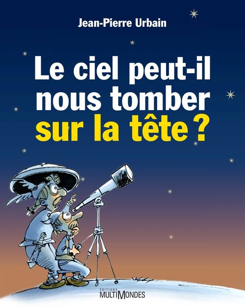 ebook cover of Le ciel peut-il nous tomber sur la tête ?, by Jean-pierre Urbain