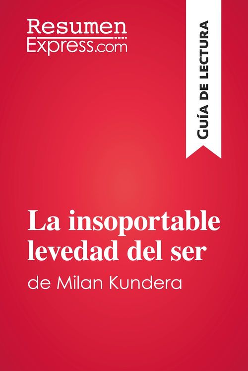 Couverture ebook de La insoportable levedad del ser de Milan Kundera (Guía de lectura), de Collectif