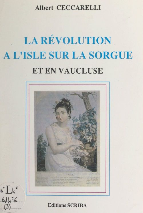 ebook cover of L'histoire de L'Isle-sur-la-Sorgue (3). La Révolution à l'Isle-sur-la-Sorgue et en Vaucluse, by Albert Ceccarelli