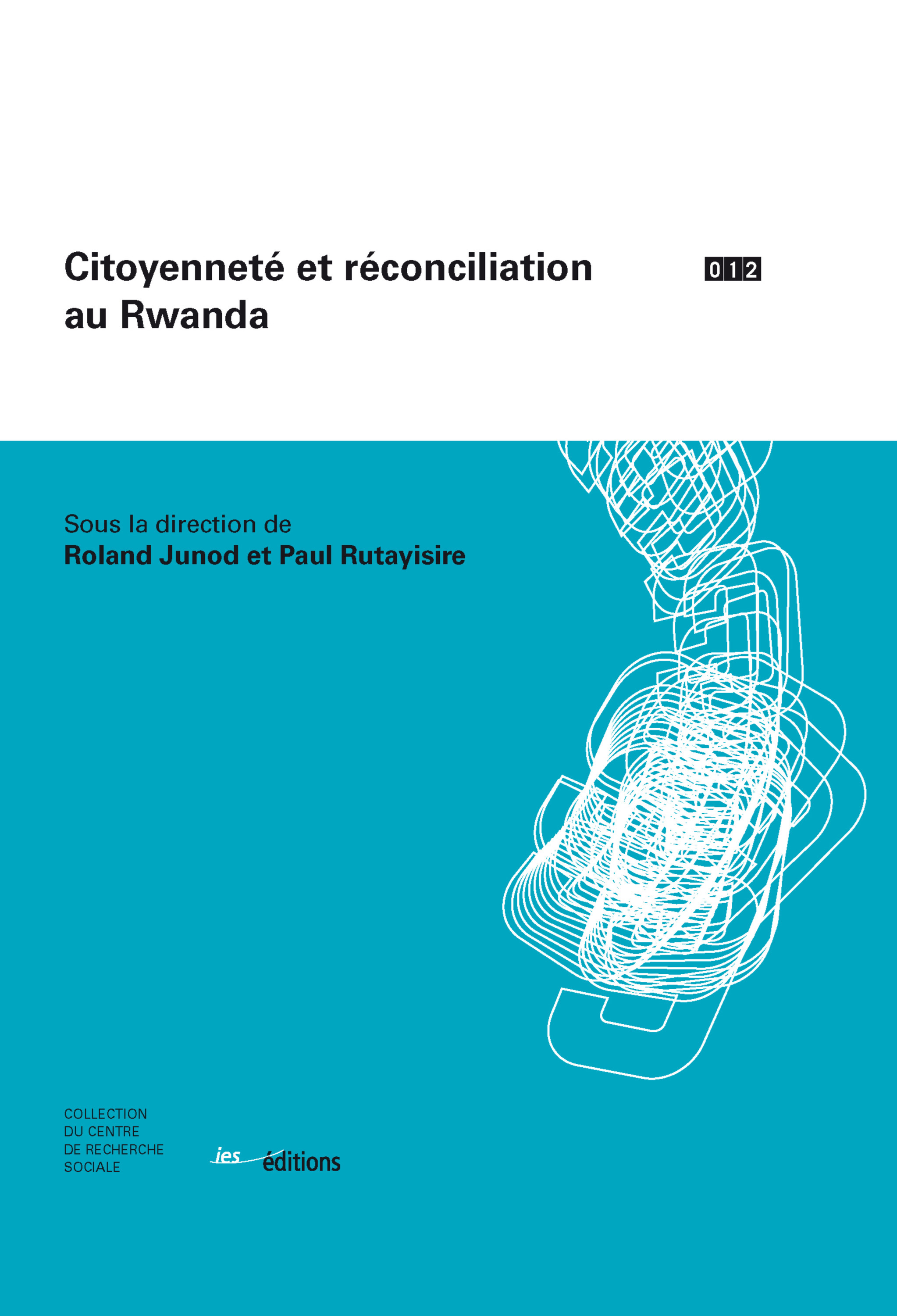 Couverture ebook de Citoyenneté et réconciliation au Rwanda, de Paul Rutayisire, Roland Junod, Paul Rutayisiré
