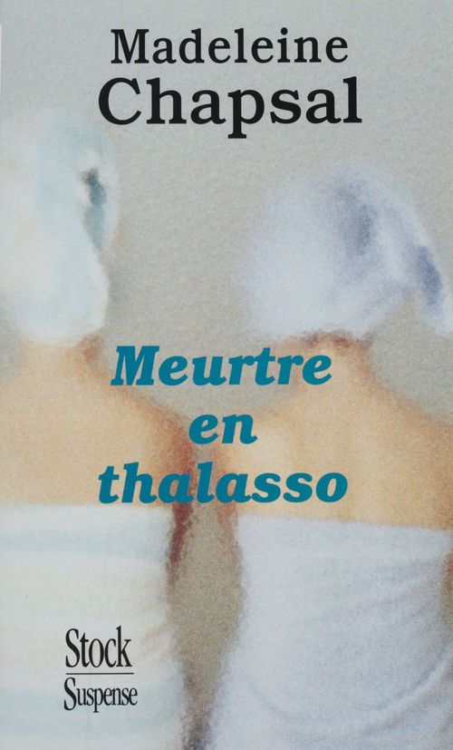 ebook cover of Meurtre en thalasso, by Madeleine Chapsal