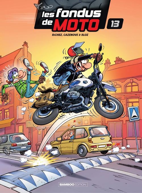 Couverture ebook de Les Fondus de moto - Tome 13, de Christophe Cazenove, Hervé Richez, Bloz