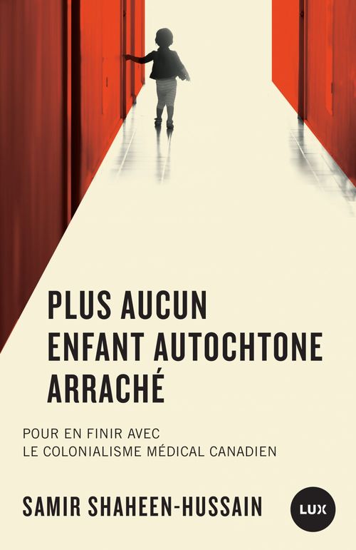 ebook cover of Plus aucun enfant autochtone arraché, by Samir Shaheen-Hussain, Nicolas Calve