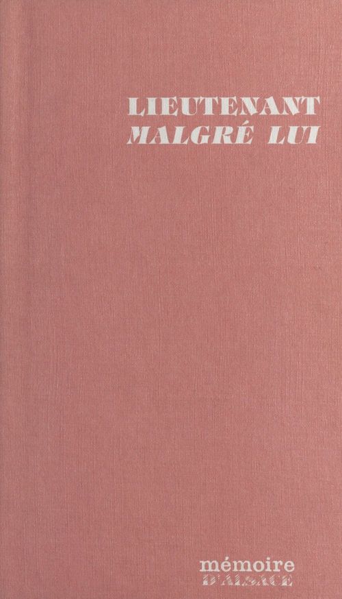 ebook cover of Lieutenant malgré lui : souvenirs, by Raymond Vogel