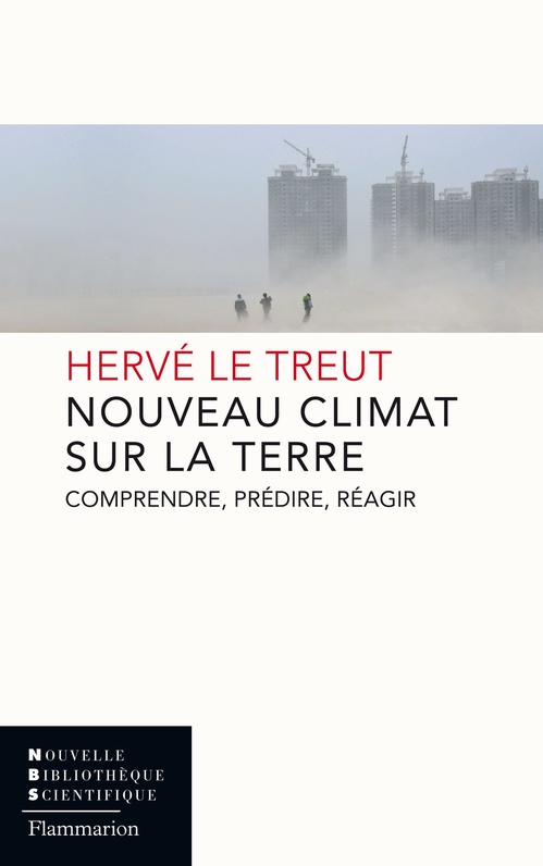 Couverture ebook de Nouveau Climat sur la Terre. Comprendre, prédire, réagir, de Hervé Le treut