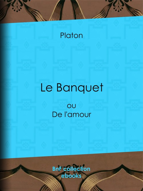 Couverture ebook de Le Banquet, de Platon
