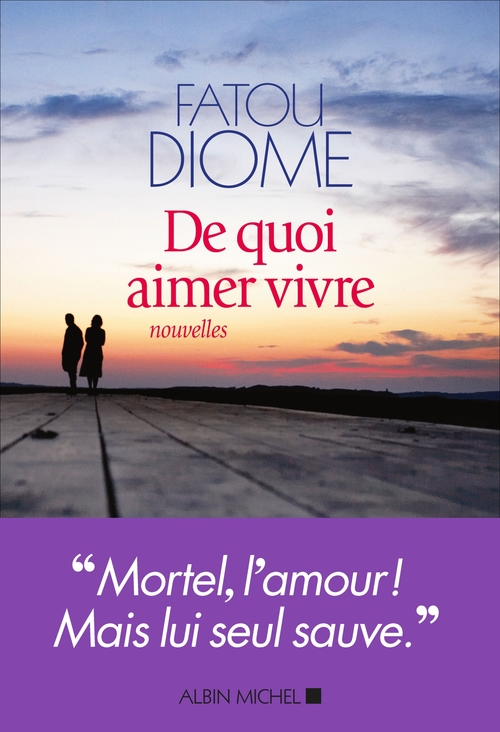 Couverture ebook de De quoi aimer vivre, de Fatou Diome