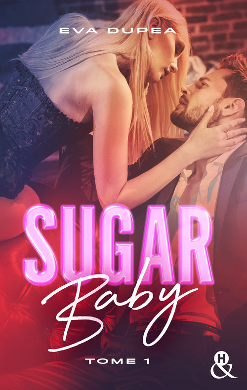 ebook cover of Sugar Baby - Tome 1, by Eva Dupea