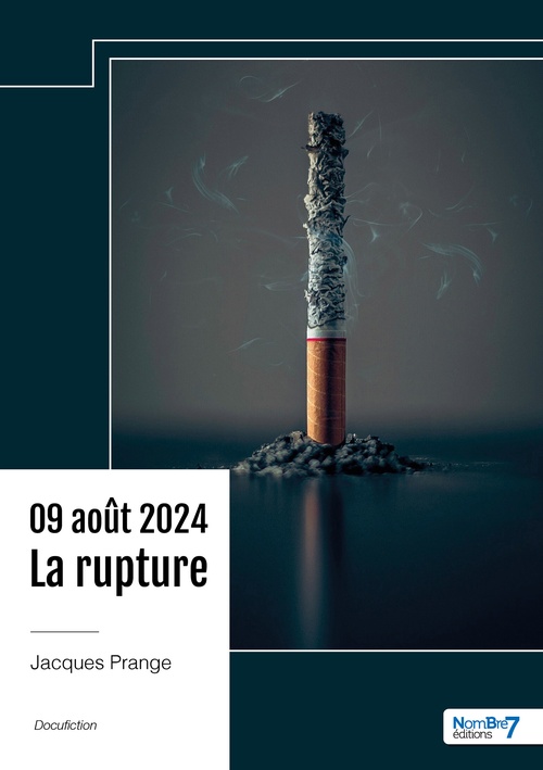 ebook cover of 09 août 2024 : la rupture, by Jacques Prange