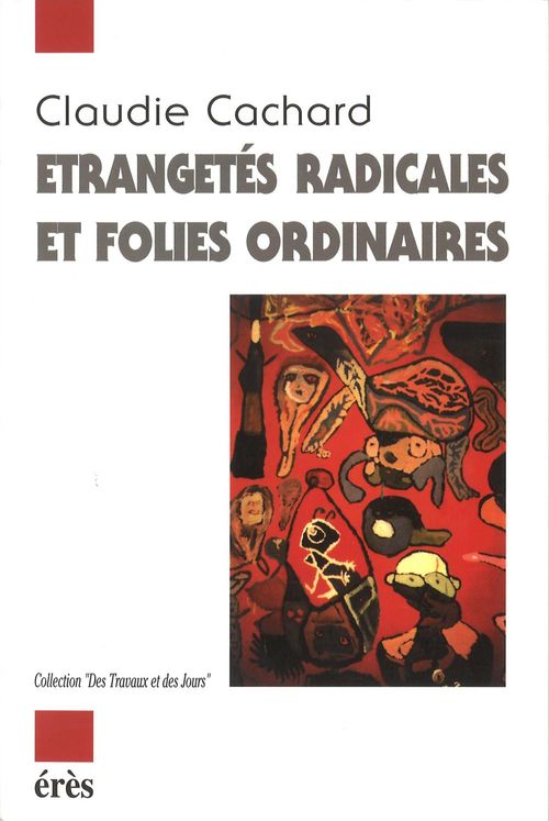 Couverture ebook de Etrangetés radicales ou folies ordinaires, de Claudie Cachard