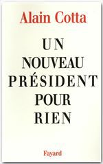 ebook cover of Un nouveau président pour rien, by Alain Cotta