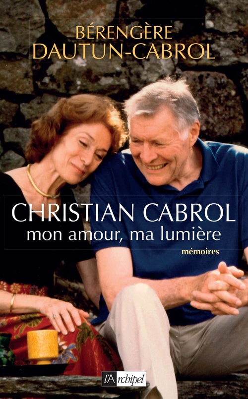 ebook cover of Christian Cabrol, mon amour, ma lumière, by Berengere Dautun-Cabrol