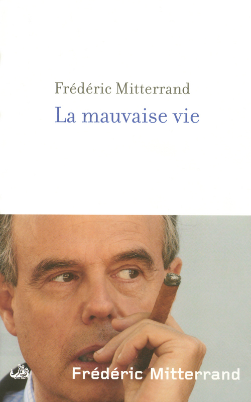 Couverture ebook de La mauvaise vie, de Frédéric Mitterrand
