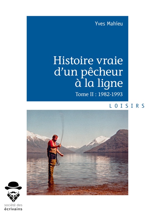 Couverture ebook de Histoire vraie d'un pêcheur à la ligne - Tome II, de Yves Mahieu