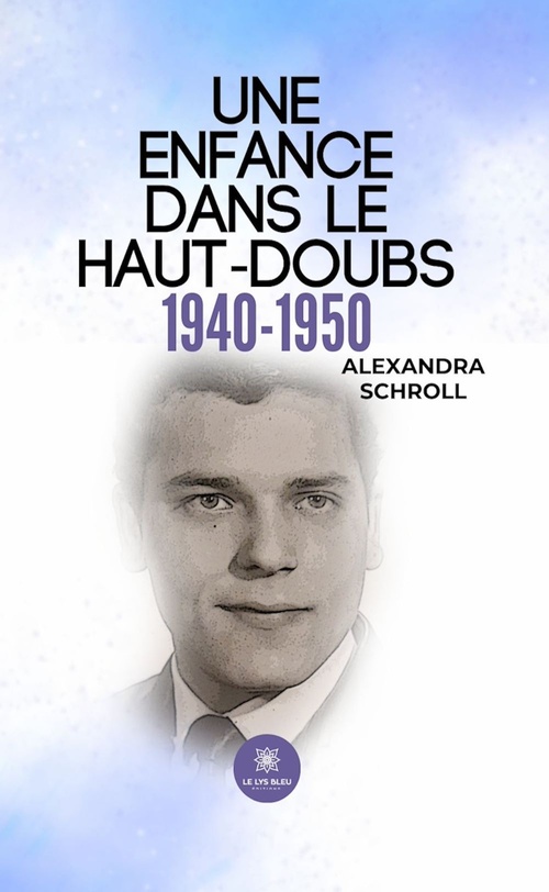 ebook cover of Une enfance dans le Haut-Doubs, by Alexandra Schroll