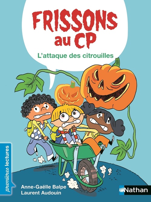 ebook cover of Frissons au CP:L'attaque des citrouilles, by Anne-Gaëlle Balpe, Laurent Audouin