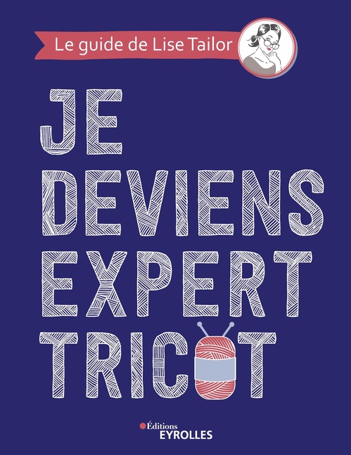 ebook cover of Je deviens expert tricot, by Lise Tailor