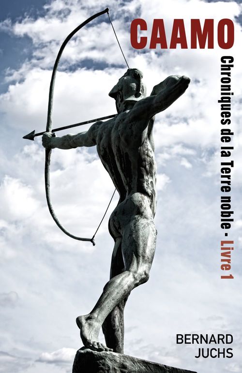Couverture ebook de Caamo - Chroniques  de la Terre noble, livre 1, de Bernard Juchs
