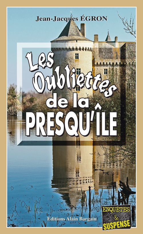 ebook cover of Les Oubliettes de la Presqu'île, by Jean-Jacques Egron