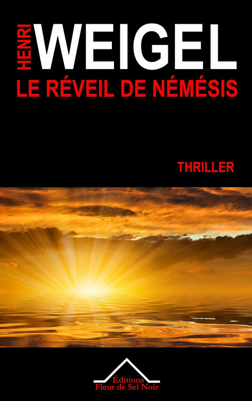 Couverture ebook de Le Réveil de Némésis, de Henri Weigel