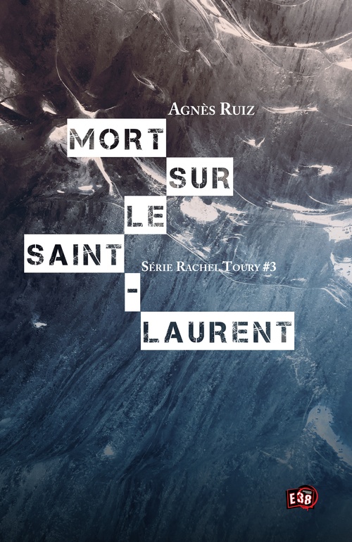 Couverture ebook de Mort sur le Saint-Laurent, de Agnès Ruiz