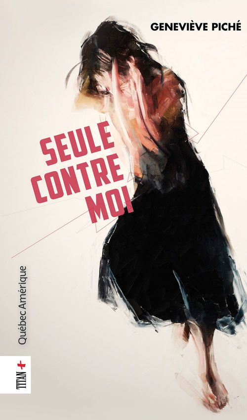 ebook cover of Seule contre moi, by Piche Genevieve