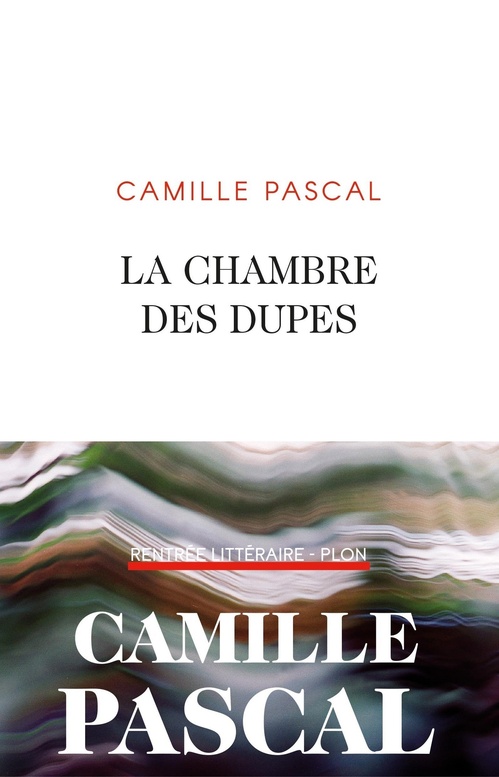 ebook cover of La chambre des dupes, by Camille Pascal