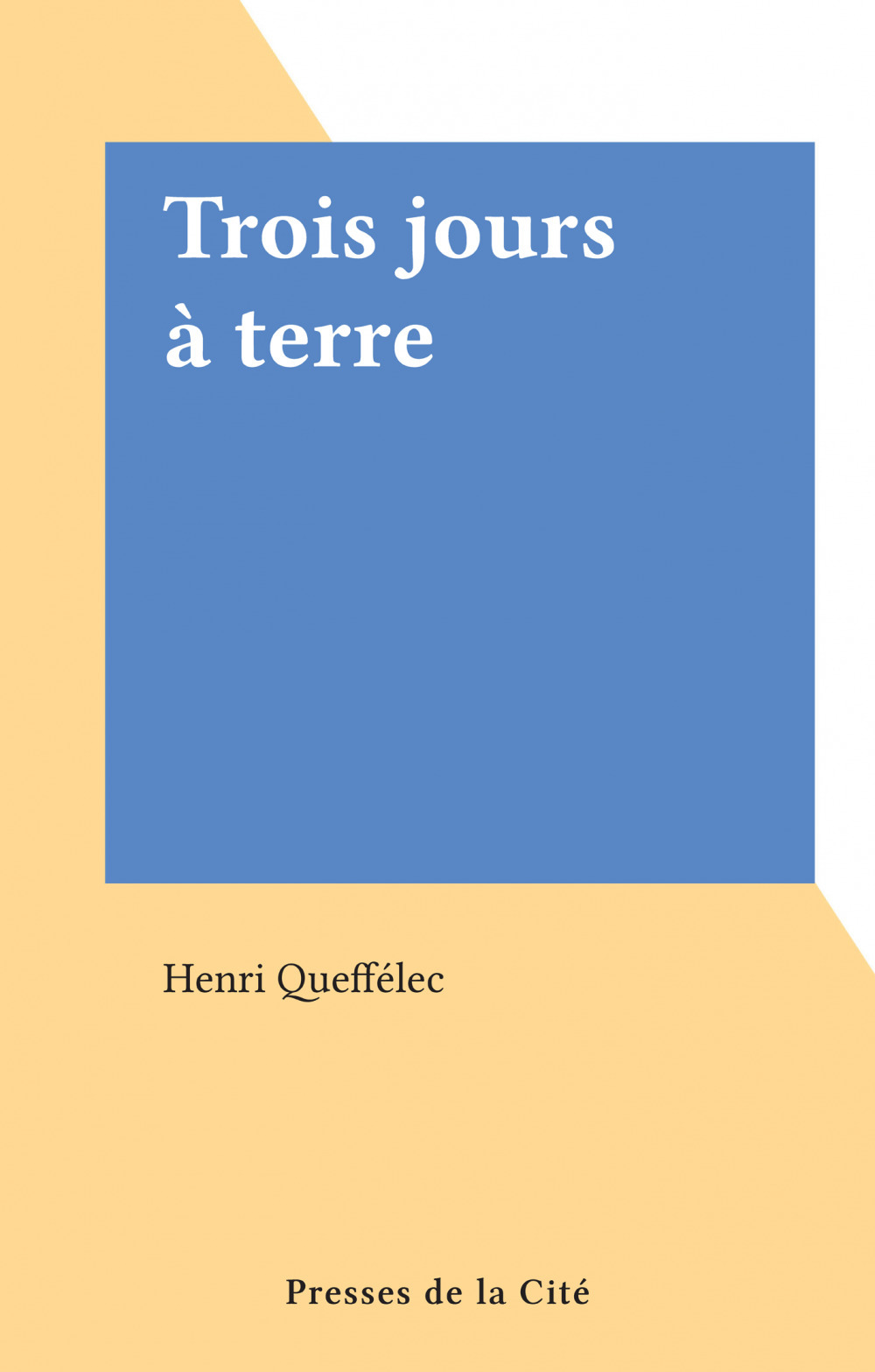 ebook cover of Trois jours à terre, by Henri Queffélec