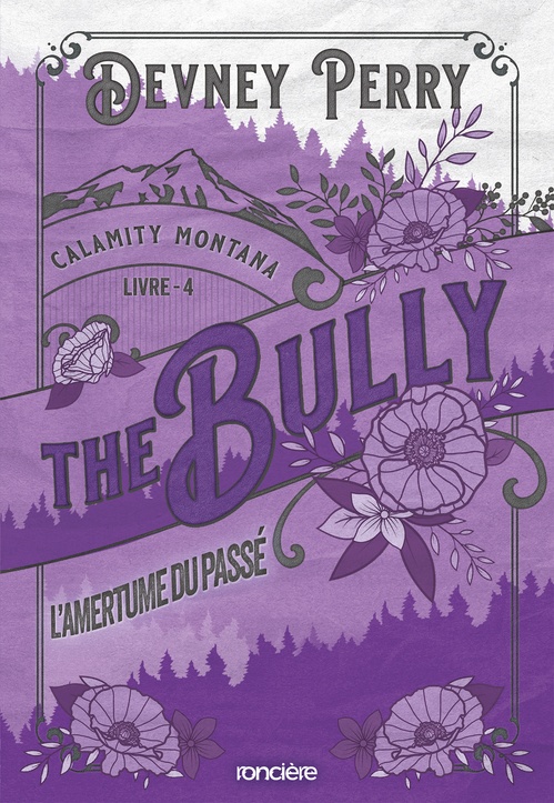 Couverture ebook de Calamity Montana - Tome 04 The Bully - L'Amertume du passé (e-book), de Devney Perry