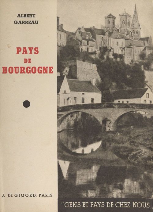 Couverture ebook de Pays de Bourgogne, de Albert Garreau