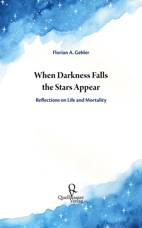 Couverture ebook de When Darkness Falls the Stars Appear, de Florian A. Gebler