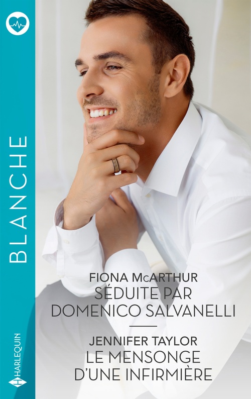 ebook cover of Séduite par Domenico Salvanelli - Le mensonge d'une infirmière, by Fiona McArthur, Jennifer Taylor