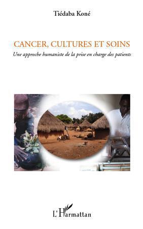 Couverture ebook de Cancer, cultures et soins, de Tiédaba Koné