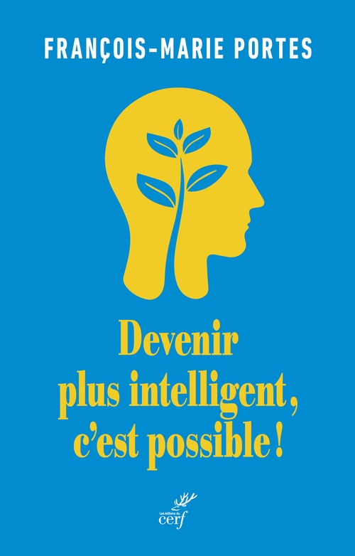 Couverture ebook de Devenir plus intelligent, c'est possible, de PORTES FRANCOIS-MARIE