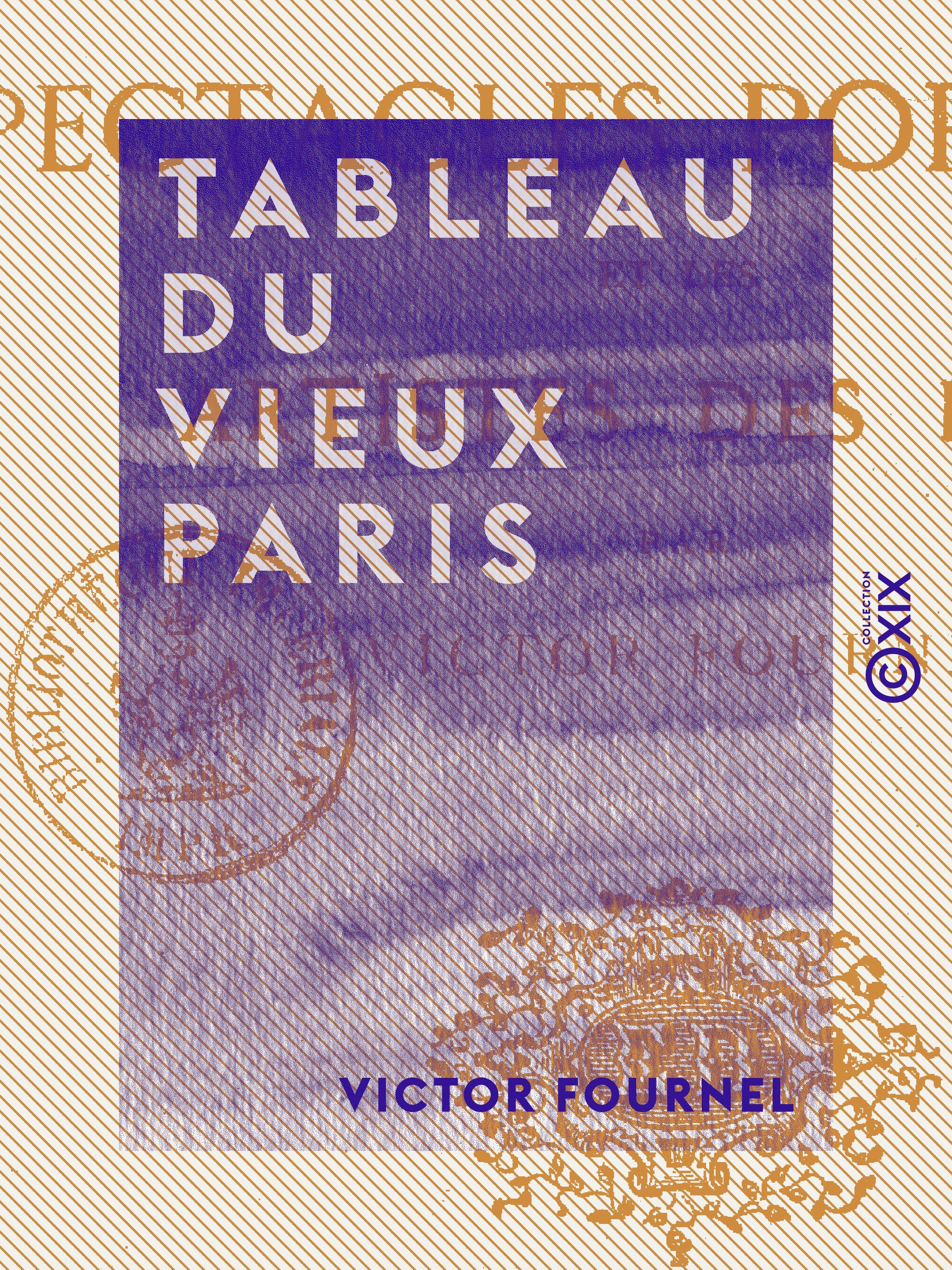 Couverture ebook de Tableau du vieux Paris, de Victor Fournel